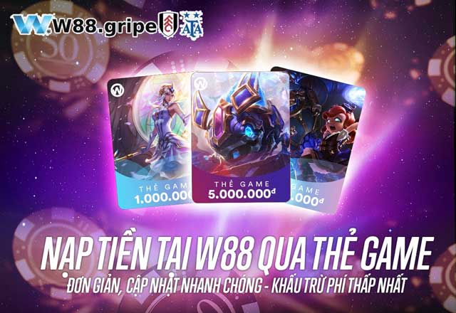 Giải pháp rút tiền linh hoạt: Sử dụng thẻ game W88